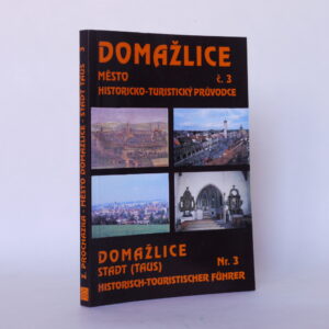 Domažlice, město: Historicko-turistický průvodce