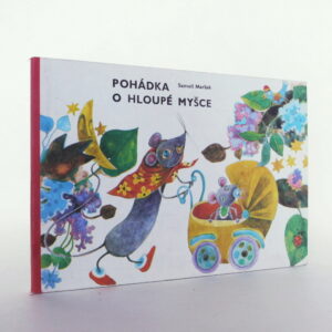Pohádka o hloupé myšce