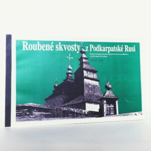 Roubené skvosty z Podkarpatské Rusi