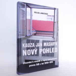 Kauza Jan Masaryk: Nový pohled