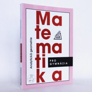 Matemtika pro gymnázia: Analytická geometrie