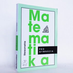 Matemtika pro gymnázia: Stereometrie