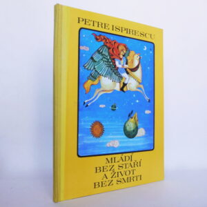 Mládí bez stáří a život bez smrti