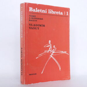 Baletní libreta 1: České a slovenské balety