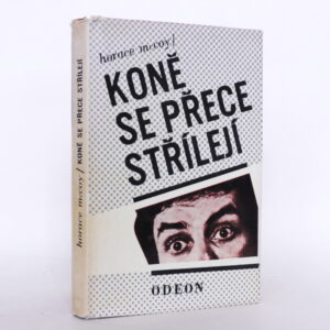 Koně se přece střílejí
