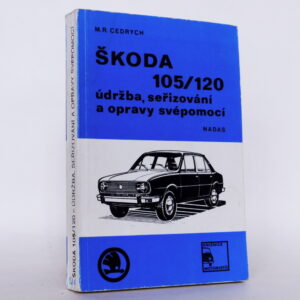 Škoda 105/120: Údržba, seřizování a opravy svépomocí