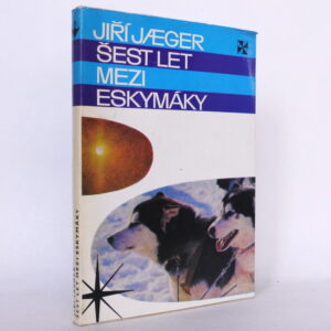 Šest let mezi Eskymáky