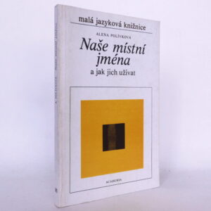 Naše místní jména a jak jich užívat