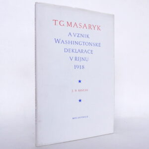 T. G. Masaryk a vznik Washingtonské deklarace v říjnu 1918