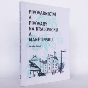Pivovarnictví a pivovary na Kralovicku a Manětínsku (autogram)