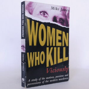 Women who Kill Viciously
