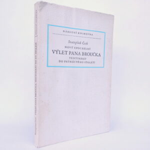 Nový epochální výlet pana Broučka tentokrát do patnáctého století