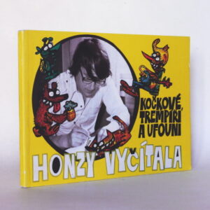 Kočkové, trempíři a ufouni Honzy Vyčítala