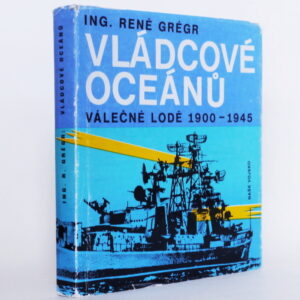 Vládcové oceánů: Válečné lodě 1900–1945