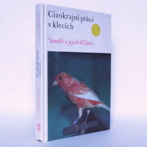 Cizokrajní ptáci v klecích: Kanáři a jejich kříženci