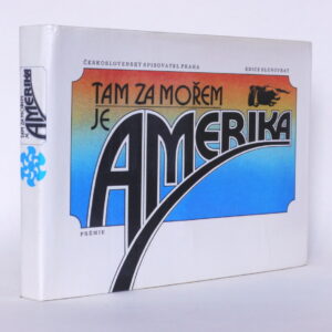 Tam za mořem je Amerika