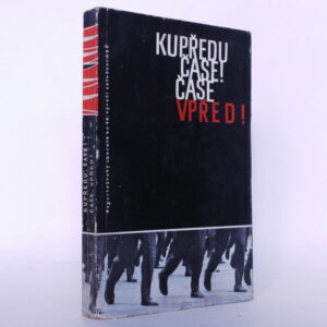 Kupředu, čase! čase, vpřed!