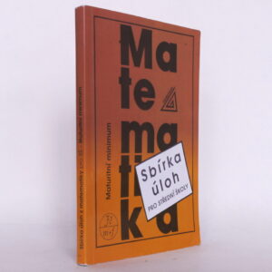 Matematika: Maturitní minimum (sbírka úloh)