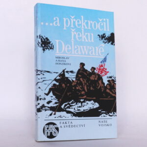 ... a překročil řeku Delaware