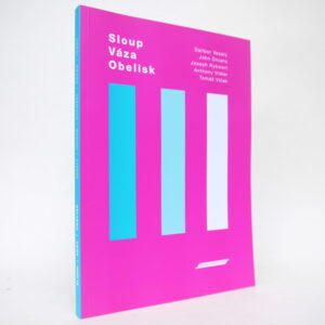 Sloup – Váza – Obelisk