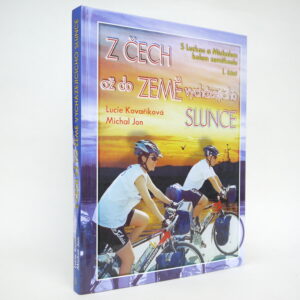 S Luckou a Michalem kolem zeměkoule: I. část: Z Čech až do země vycházejícícho slunce