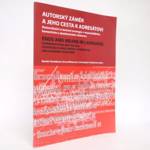 Autorský záměr a jeho cesta k adresátovi = Ends and means in language
