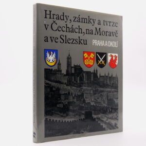 Hrady, zámky a tvrze v Čechách, na Moravě a ve Slezsku: Praha a okolí