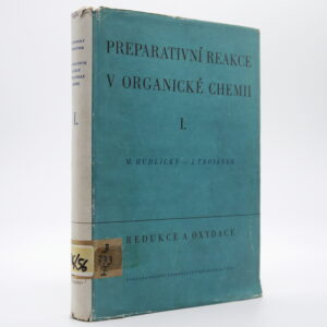 Preparativní reakce v organické chemii I. Redukce a oxydace