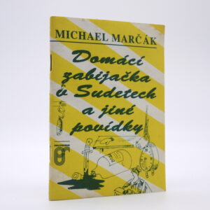 Domácí zabijačka v Sudetech a jiné povídky