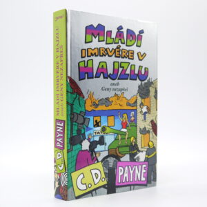 Mládí imrvére v hajzlu aneb Geny nezapřeš