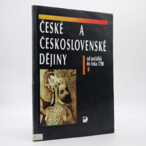 České a československé dějiny I.: Od počátků do roku 1790