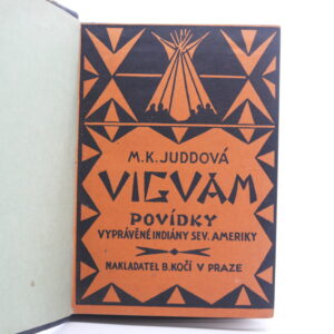 Vigvam: Povídky vyprávěné Indiány severní Ameriky