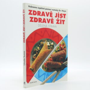 Zdravě jíst, zdravě žít: dělená strava