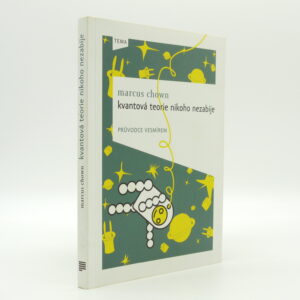 Kvantová teorie nikoho nezabije: Průvodce vesmírem