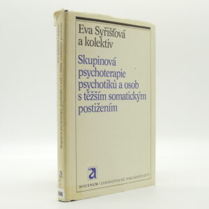 Skupinová psychoterapie psychotiků a osob s těžším somatickým postižením