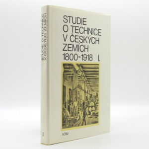 Studie o technice v českých zemích 1800–1918 I.