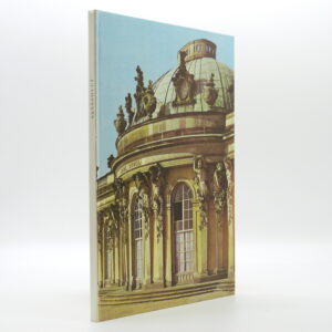 Sanssouci: Schlösser, Gärten, Kunstwerke