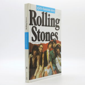 Rolling Stones jejich vlastními slovy
