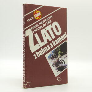 Zlato z bahna a kamení