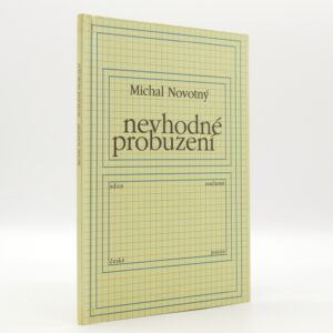 <b>Nevhodné probuzení (PODPIS AUTORA)</b><br><i>  Michal Novotný</i>