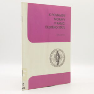 K postavení Moravy v rámci českého státu