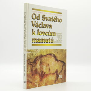 Od Svatého Václava k lovcům mamutů