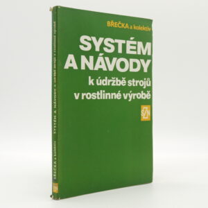Systém a návody k údržbě strojů v rostlinné výrobě