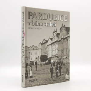 Pardubice v běhu staletí