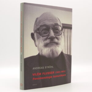 Vilém Flusser: Fenomenologie komunikace
