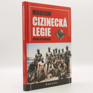 Moderní cizinecká legie očima výsadkáře