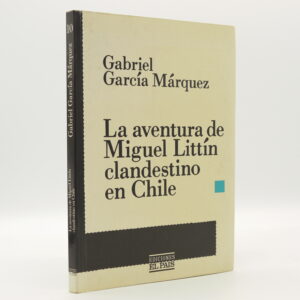 La aventura de Miguel Littín clandestino en Chile