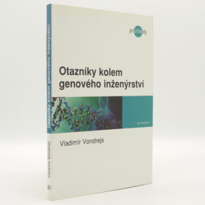 Otazníky kolem genového inženýrství