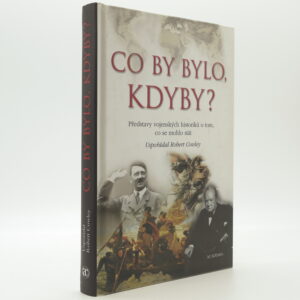 Co by bylo, kdyby?