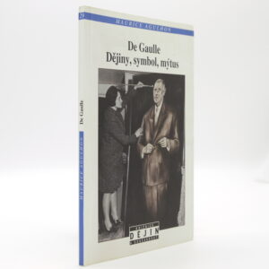 De Gaulle: Dějiny, symbol, mýtus
